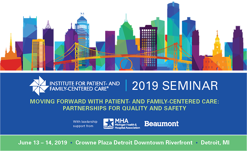 Moving Forward with Patient- and Family-Centered Care: Partnerships for Quality and Safety