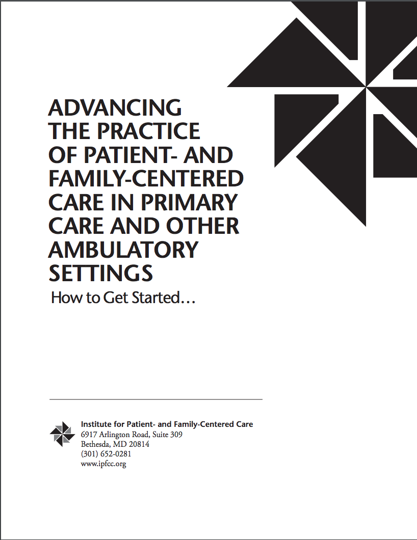 Advancing the Practice of Patient- and Family-Centered Care in Primary and Other Ambulatory Settings: How to Get Started cover