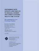 Partnering with Patients and Families To Design a Patient- and Family-Centered Health Care System: Recommendations and Promising Practices