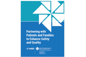 cover of Partnering with Patients and Families to Enhance Safety and Quality - A Toolkit